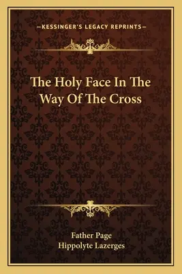Il Volto Santo nella Via Crucis - The Holy Face in the Way of the Cross