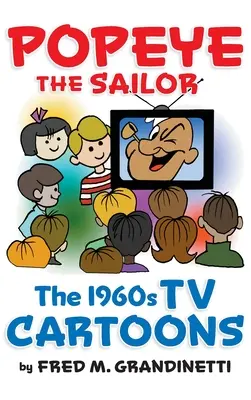 Braccio di Ferro (cartonato): I cartoni animati televisivi degli anni '60 - Popeye the Sailor (hardback): The 1960s TV Cartoons