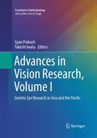 Advances in Vision Research, Volume I: Ricerca oculistica genetica in Asia e nel Pacifico - Advances in Vision Research, Volume I: Genetic Eye Research in Asia and the Pacific