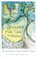 Racconti popolari del Sussex per bambini - Sussex Folk Tales for Children