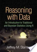 Ragionare con i dati: Introduzione alla statistica tradizionale e bayesiana con R - Reasoning with Data: An Introduction to Traditional and Bayesian Statistics Using R
