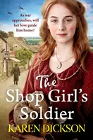 Il soldato della commessa - Una struggente saga familiare ambientata durante la prima e la seconda guerra mondiale - Shop Girl's Soldier - A heart-warming family saga set during WWI and WWII