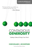 Generosità contagiosa: Creare una cultura del dono nella vostra chiesa - Contagious Generosity: Creating a Culture of Giving in Your Church