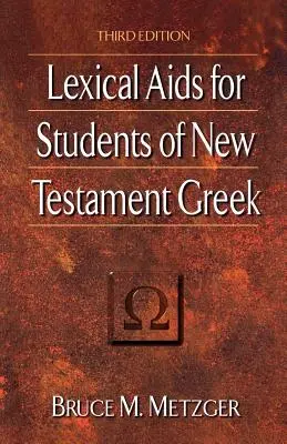 AIDS lessicale per studenti di greco del Nuovo Testamento - Lexical AIDS for Students of New Testament Greek
