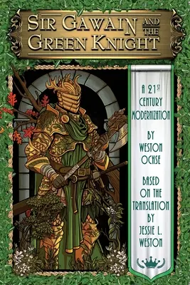Sir Gawain e il Cavaliere Verde: Una modernizzazione del XXI secolo - Sir Gawain and the Green Knight: A 21st Century Modernization