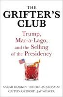 Grifter's Club - Trump, Mar-a-Lago e la vendita della presidenza - Grifter's Club - Trump, Mar-a-Lago, and the Selling of the Presidency
