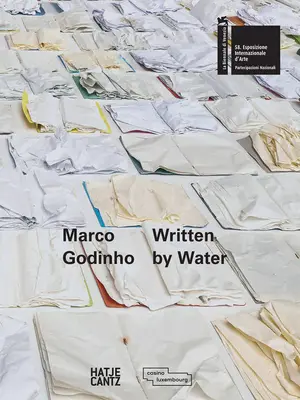 Marco Godinho: Scritto dall'acqua - Marco Godinho: Written by Water