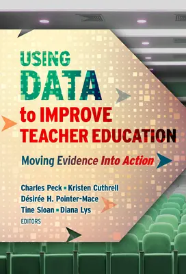 Usare i dati per migliorare la formazione degli insegnanti: Trasformare l'evidenza in azione - Using Data to Improve Teacher Education: Moving Evidence Into Action