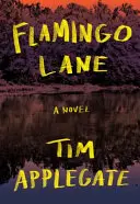 Flamingo Lane: Un romanzo di noir del sud - Flamingo Lane: A Novel of Southern Noir