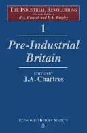 Le rivoluzioni industriali, volume 1: La Gran Bretagna preindustriale - The Industrial Revolutions, Volume 1: Pre-Industrial Britain