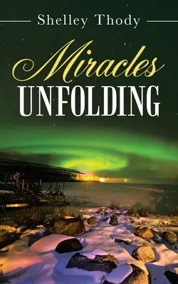 Miracoli in atto - Miracles Unfolding