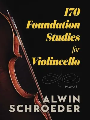 170 Studi di base per violoncello: Volume 1 - 170 Foundation Studies for Violoncello: Volume 1
