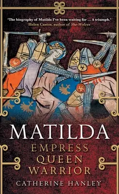 Matilda: Imperatrice, regina, guerriera - Matilda: Empress, Queen, Warrior