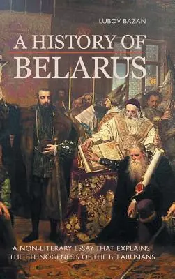 Storia della Bielorussia - A History of Belarus