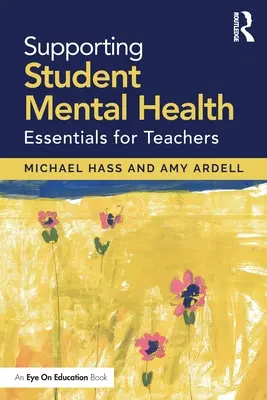 Sostenere la salute mentale degli studenti: Elementi essenziali per gli insegnanti - Supporting Student Mental Health: Essentials for Teachers