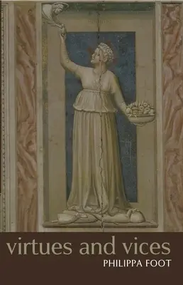 Virtù e vizi e altri saggi di filosofia morale - Virtues and Vices and Other Essays in Moral Philosophy