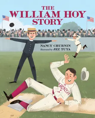 La storia di William Hoy: Come un giocatore di baseball sordo ha cambiato il gioco - The William Hoy Story: How a Deaf Baseball Player Changed the Game