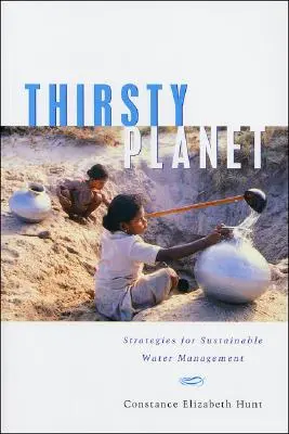 Il pianeta assetato: Strategie per una gestione sostenibile dell'acqua - Thirsty Planet: Strategies for Sustainable Water Management