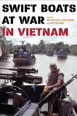 Swift Boats in guerra in Vietnam - Swift Boats at War in Vietnam