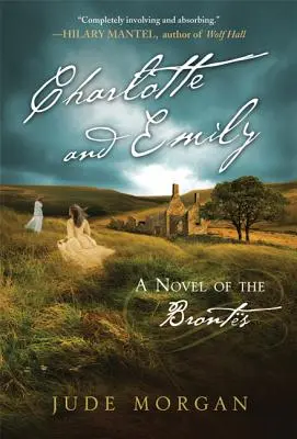 Charlotte e Emily: Un romanzo dei Bronti - Charlotte and Emily: A Novel of the Bronts