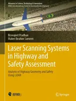 Sistemi di scansione laser nella valutazione delle autostrade e della sicurezza: Analisi della geometria e della sicurezza delle autostrade con il Lidar - Laser Scanning Systems in Highway and Safety Assessment: Analysis of Highway Geometry and Safety Using Lidar
