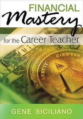 Padronanza finanziaria per l'insegnante di carriera - Financial Mastery for the Career Teacher