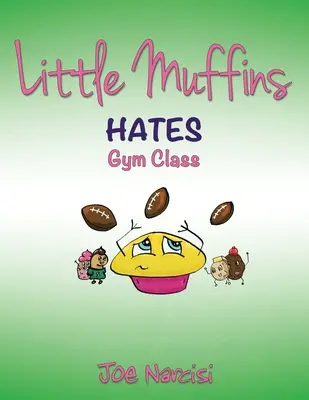 Piccoli Muffin: Odia le lezioni di ginnastica - Little Muffins: Hates Gym Class
