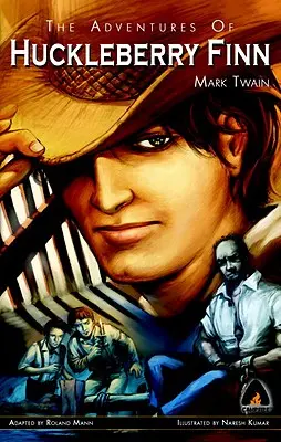 Le avventure di Huckleberry Finn: Il romanzo grafico - The Adventures of Huckleberry Finn: The Graphic Novel