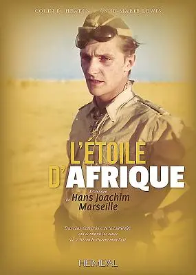L'toile d'Afrique: La storia di Hans Joachim Marseille - L'toile d'Afrique: L'Histoire de Hans Joachim Marseille