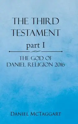 Il terzo testamento parte I: il Dio di Daniele Religione 2016 - The Third Testament Part I: The God of Daniel Religion 2016