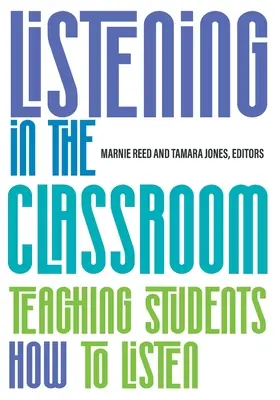 Ascoltare in classe: Insegnare agli studenti ad ascoltare - Listening in the Classroom: Teaching Students How to Listen