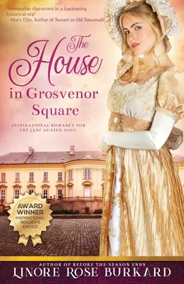 La casa di Grosvenor Square: Un romanzo dell'Inghilterra della Reggenza - The House in Grosvenor Square: A Novel of Regency England