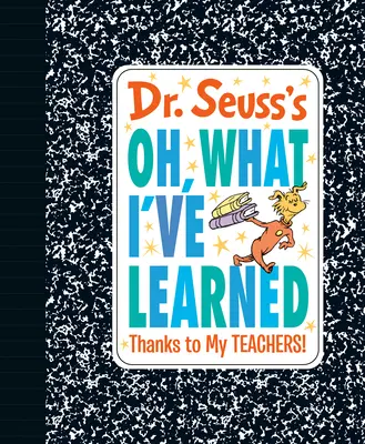 Oh, cosa ho imparato del Dr. Seuss: Grazie ai miei insegnanti! - Dr. Seuss's Oh, What I've Learned: Thanks to My Teachers!