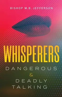 Sussurratori: Parlare in modo pericoloso e letale - Whisperers: Dangerous & Deadly Talking
