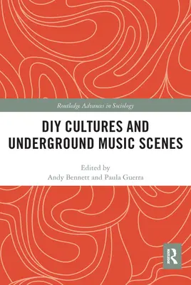 Culture fai-da-te e scene musicali underground - DIY Cultures and Underground Music Scenes
