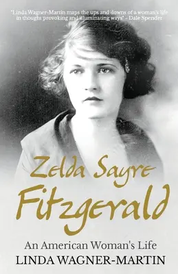 Zelda Sayre Fitzgerald: Una vita da donna americana - Zelda Sayre Fitzgerald: An American Woman's Life