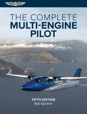 Il pilota multimotore completo - The Complete Multi-Engine Pilot