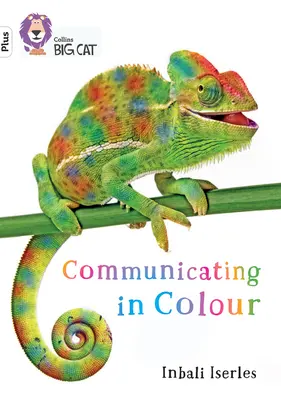 Comunicare a colori - Fascia 10+/Bianco Plus - Communicating in Colour - Band 10+/White Plus