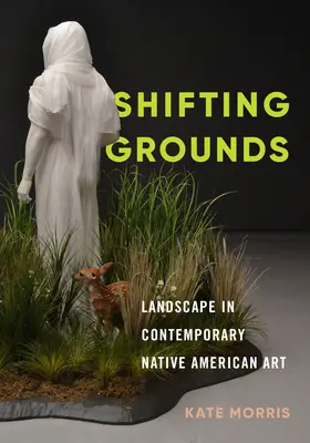 Shifting Grounds: Il paesaggio nell'arte dei nativi americani contemporanei - Shifting Grounds: Landscape in Contemporary Native American Art