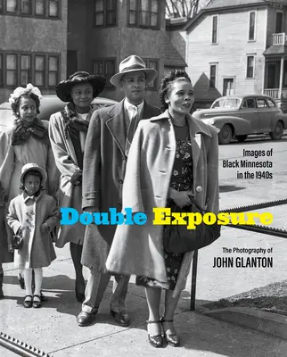 Doppia esposizione: immagini del Minnesota nero negli anni Quaranta - Double Exposure: Images of Black Minnesota in the 1940s