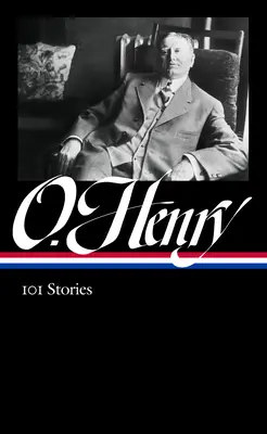 O. Henry: 101 storie (Loa #345) - O. Henry: 101 Stories (Loa #345)