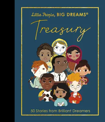 Piccole persone, grandi sogni: Tesoro: 50 storie di brillanti sognatori - Little People, Big Dreams: Treasury: 50 Stories of Brilliant Dreamers