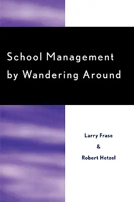 La gestione della scuola attraverso l'erranza - School Management by Wandering Around