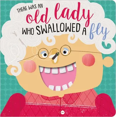 C'era una vecchia signora che ingoiò una mosca - There Was an Old Lady Who Swallowed a Fly
