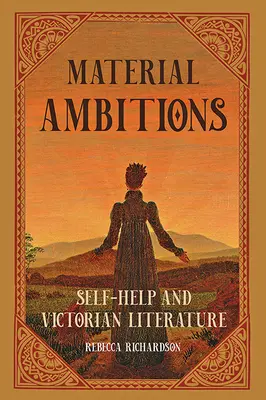 Ambizioni materiali: Auto-aiuto e letteratura vittoriana - Material Ambitions: Self-Help and Victorian Literature