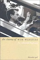 Il cinema di Wim Wenders: L'autostrada di celluloide - The Cinema of Wim Wenders: The Celluloid Highway