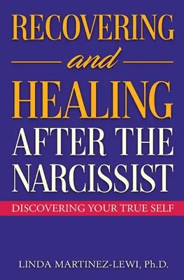 Recupero e guarigione dopo il narcisista - Recovering and Healing After the Narcissist