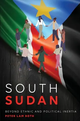 Sud Sudan: Oltre l'inerzia etnica e politica - South Sudan: Beyond Ethnic and Political Inertia
