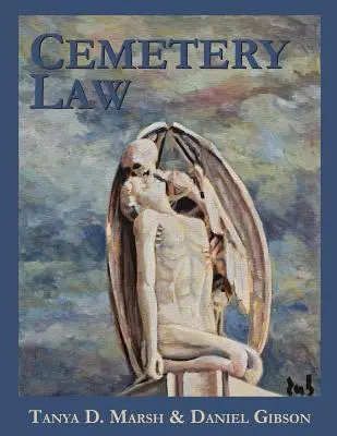 Diritto cimiteriale: Il diritto comune dei cimiteri negli Stati Uniti - Cemetery Law: The Common Law of Burying Grounds in the United States