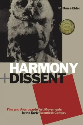 Armonia + Dissenso: Film e movimenti artistici d'avanguardia nel primo Novecento - Harmony + Dissent: Film and Avant-Garde Art Movements in the Early Twentieth Century